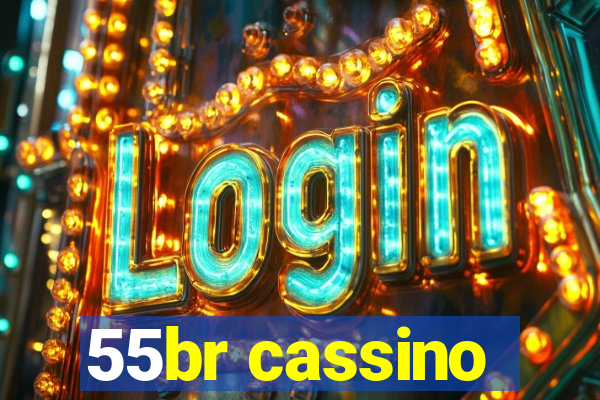 55br cassino